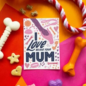 Scoff Paper I LOVE BEING YOUR MUM CHICKEN CARD Dog Scoff Paper I LOVE BEING YOUR MUM CHICKEN CARD